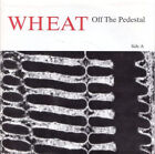 Wheat - Off The Pedestal - New Vinyl Record 7 - K5783z