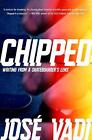 Chipped Writing From A Skateboarders Lens By Jose Vadi Hardcover Book