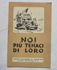 LIBRO LIBRETTO NOI PIU' TENACI DI LORO WWII GUERRA 1940 FASCISTA
