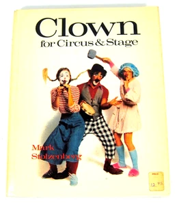 Clown : For Circus and Stage by Mark Stolzenberg 1983 Sterling Publishing - Picture 1 of 6