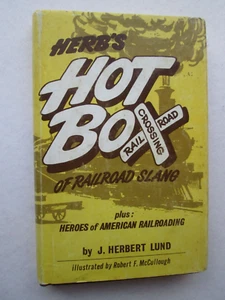HERB'S HOT BOX OF RAILROAD SLANG by J. Herbert Lund 1975 HCDJ Signed 1st EDITION - Imagen 1 de 11