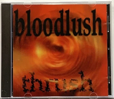 Thrush By Bloodlush Audio CD 1995 Crux Records 13 Tracks CD698-304 *Mint* - Image 1 of 2