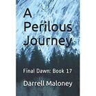 A Perilous Journey: Final Dawn: Book 17 (Final Dawn) - Paperback NEW Lake, Jenni