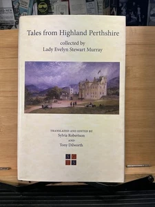 Tales from Highland Perthshire, Sylvia Robertson & Tony Dilworth 2x Signed Copy - Foto 1 di 7