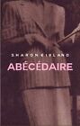 ABECEDAIRE 9781913430108 Sharon Kivland - Free Tracked Delivery