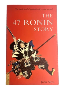 47 Ronin Story by John Allyn 2006 Tuttle Publishing Trade Paperback Book - Picture 1 of 8