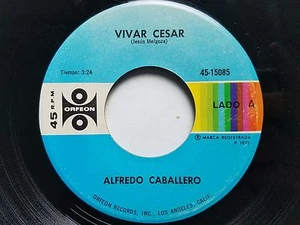 ALFREDO CABALLERO - Vivar Cesar / Chula 1971 RARE LATIN BOLERO Orfeon 7" - Imagen 1 de 2