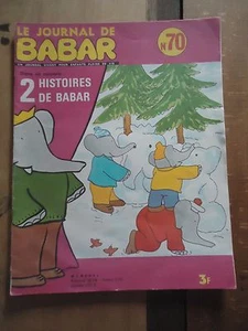 * LE JOURNAL DE BABAR N° 70 * 1974 Laurent de Brunhoff ski neige bonhomme sapin - Foto 1 di 1