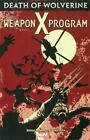 Death of Wolverine : The Weapon X Program by Charles Soule (2015, Trade Paperbac