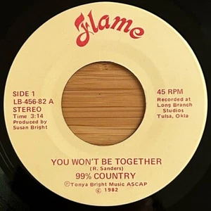99% COUNTRY "You Won't Be Together" 1982 Private 45, Flame Rec, Oaklahoma - Picture 1 of 3