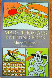 Dover MARY THOMAS KNITTING BOOK soft cover book 256pg 1938/1972 reprint - Picture 1 of 9