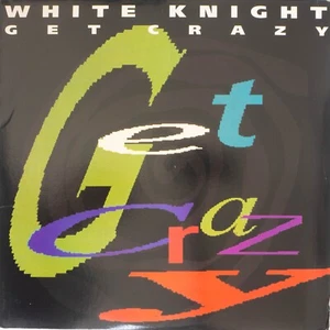 WHITE KNIGHTS - GET CRAZY - 12" Single - Jive Records - 1990 - VG (HHR01025) - Picture 1 of 3