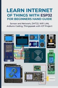 Aprende Internet de las Cosas con Esp32 para Principiantes Guía de Mano: Sensor y Red - Imagen 1 de 1