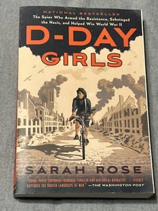 D-Day Girls: The Spies Who Armed the Resistance, Sabotaged the Nazis, and Helped - Imagen 1 de 8