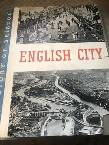 ENGLISCHE STADT: DAS WACHSTUM UND DIE ZUKUNFT VON BRISTOL. - Kein Autor. 1945 - Bild 1 von 3