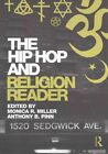 Hip Hop And Religion Reader, Paperback By Miller, Monica R. (Edt); Pinn, Anth...