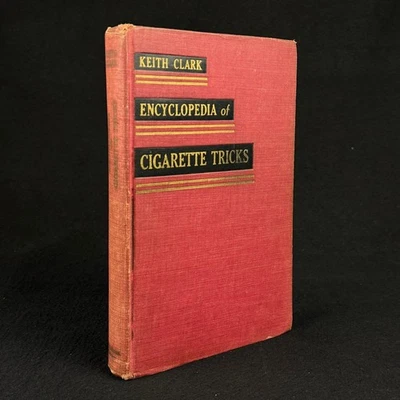 Keith Clark / Encyclopedia of Cigarette Tricks / 1937 / 1. Auflage - Bild 1 von 4