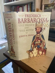 Freed: Frederick Barbarossa: The Prince & the Myth 2016 Very Good History 1st HB - Imagen 1 de 1