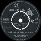 The Dave Clark Five - Can't You See That She's Mine (7", Single)
