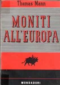 MONITI ALL'EUROPA THOMAS MANN 1947 MONDADORI (ZA906) - Picture 1 of 1