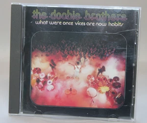 The Doobie Brothers – What Were Once Vices Are Now Habits (CD, 1987 Reissue) - Picture 1 of 3