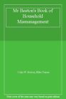 Mr Beeton's Book Of Household Mismanagement By Colin W. Beeton, Mike Turner