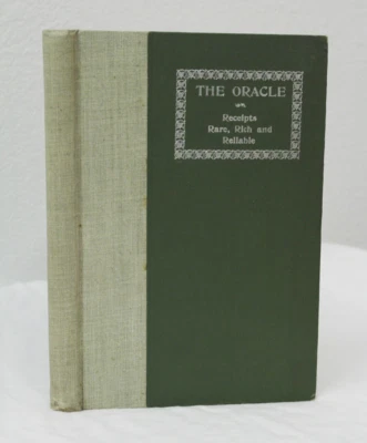 The Oracle: Recipts Rare, Rich and Reliable Cookbook (1894, HC, Antique) - Image 1 of 4