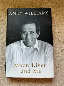 MOON RIVER AND ME BY ANDY WILLIAMS, SIGNED Hardcover Book Memoir - Picture 1 of 4