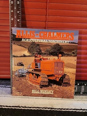 Allis Chalmers Agricultural Machinery By Bill Huxley - Image 1 of 4