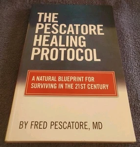 The Pescatore Healing Protocol Natural Blueprint Surviving 21 Century Pescatore - Picture 1 of 4
