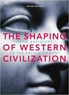 The Shaping of Western Civilization by Michael Burger