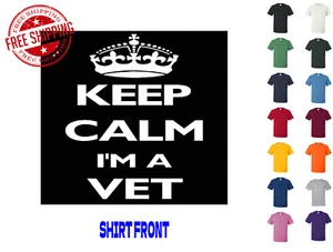 Grafik T-Shirt Keep Calm I'm A Vet S M L XL 2XL 3XL Marke Gildan - Bild 1 von 4