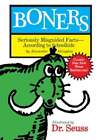 Boners: Seriously Misguided Facts--According To Schoolkids By Alexander Abingdon