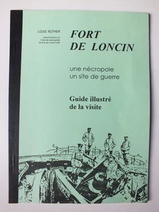 Fort de Loncin; Une necropole un site de guerre; Guide illustre de la visite - Picture 1 of 3