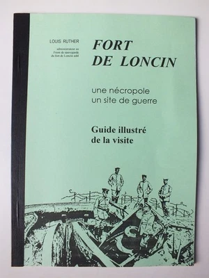 Fort de Loncin; Une necropole un site de guerre; Guide illustre de la visite - Image 1 of 3