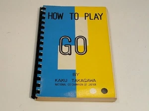 How To Play Go by Kaku Takagawa National Go Champion of Japan 1956 1st Printing - Imagen 1 de 6