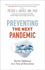 Peter J. Hotez Preventing The Next Pandemic (Hardback)