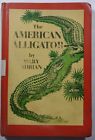 VINTAGE The American Alligator (Preserve Our Wildlife Series) Mary Adrian 1967