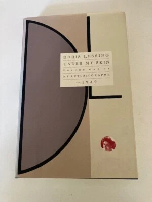 Under My Skin: My Autobiography to 1949 by Doris Lessing (1994, HC) BCE VG - Image 1 of 4