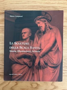 LE SCULTURE DELLA SCALA SANTA STORIA ILLUSTRAZIONI SCHEDE AGNESOTTI VITERBO 2006 - Picture 1 of 13