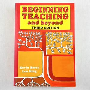 Beginning Teaching and Beyond by Kevin Barry Len King Paperback Book 3rd Edition - Picture 1 of 13