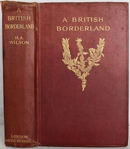 A BRITISH BORDERLAND Wilson 1913 Africa Big Game Hunting Soldiering Kenya Uganda - Picture 1 of 6