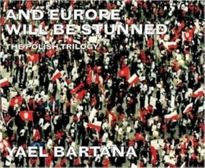 Yael Bartana: And Europe Will Be Stunned: The Polish Trilogy Hardcover - Imagen 1 de 1