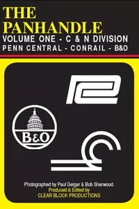 The Panhandle Volume 1 Penn Central Conrail B&O C&N Div DVD Columbus Newark - Picture 1 of 1