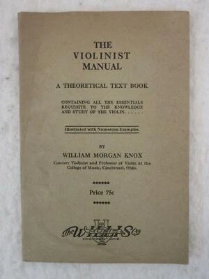 Knox THE VIOLINIST MANUAL A Theoretical Text Book 1923 Willis Music Co., OH Foto 1 de 4
