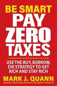 Be Smart Pay Zero Taxes Use the Buy, Borrow, Die Strategy Fast Shipping... - Picture 1 of 5
