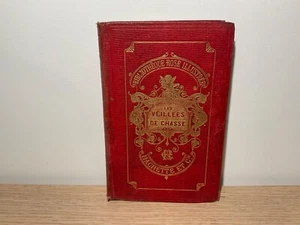 Bibliothèque Rose. Les veillées de chasse. Hachette 1872. FREEMAN - Picture 1 of 3