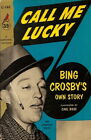 (MTI) MARTIN, Pete - CALL ME LUCKY. Bing Crosby's Own Story.   Cardinal, 1954