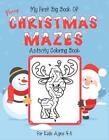 My First Big Book Of Merry Christmas Mazes Activity Coloring Book For Kids Ages 