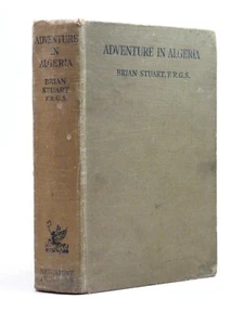 BRIAN STUART signed Adventure in Algeria 1st 1936 HB French Foreign Legion RARE - Foto 1 di 7